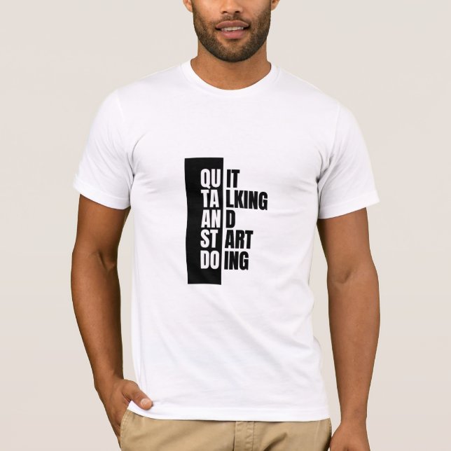Quit Talking | T shirt design (Front)