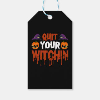 Quit your witchin 2021 halloween quote gift tags