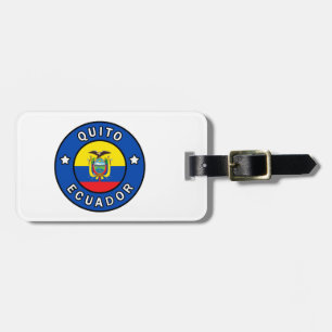 Quito Ecuador Luggage Tag
