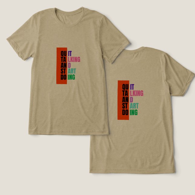 #QuitTalking&StartDoingT-Shirt Tri-Blend Shirt (Design Front & Back)