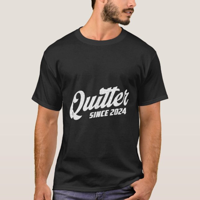 Quitter Since 2024 Non-smoker Quit Smoking  T-Shirt (Front)