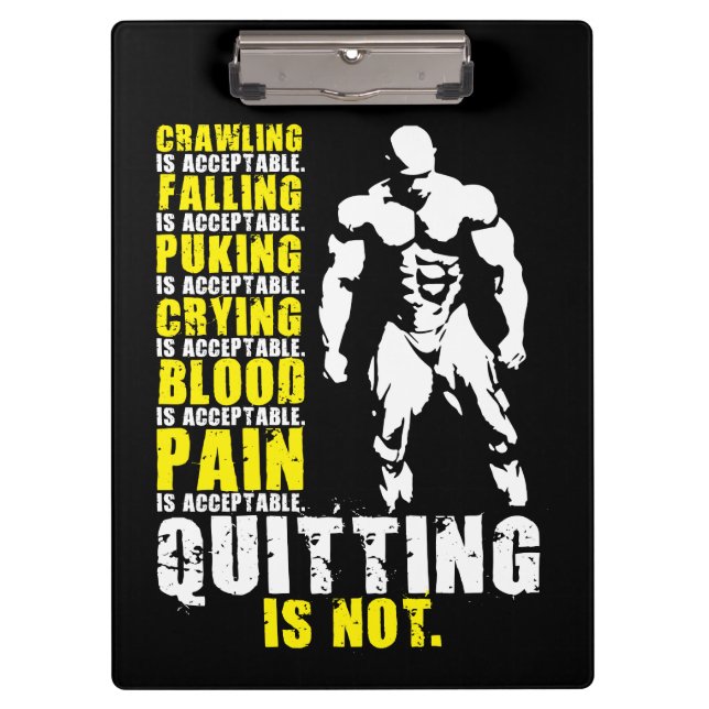 Quitting Is Not Acceptable - Workout Motivational Clipboard (Front)