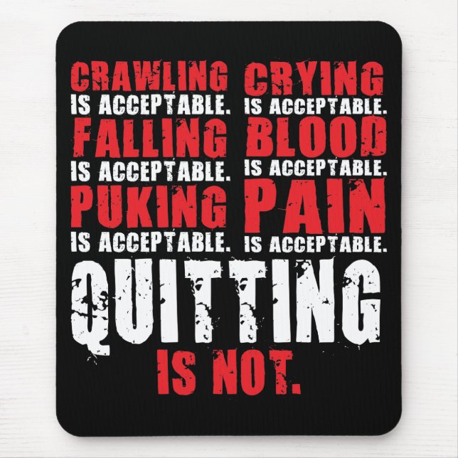 Quitting Is Not Acceptable - Workout Motivational Mouse Pad (Front)