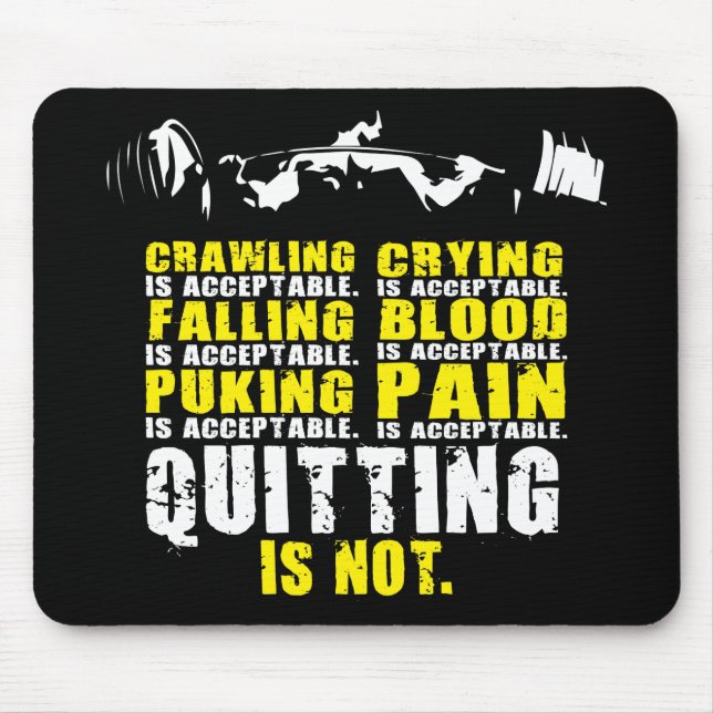 Quitting Is Not Acceptable - Workout Motivational Mouse Pad (Front)