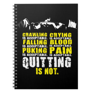 Quitting Is Not Acceptable - Workout Motivational Spiral Notebook