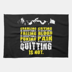 Quitting Is Not Acceptable - Workout Motivational Tea Towel