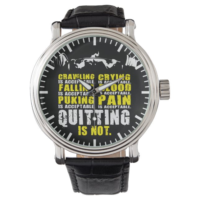 Quitting Is Not Acceptable - Workout Motivational Watch (Front)