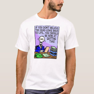 Quitting Time T-Shirt
