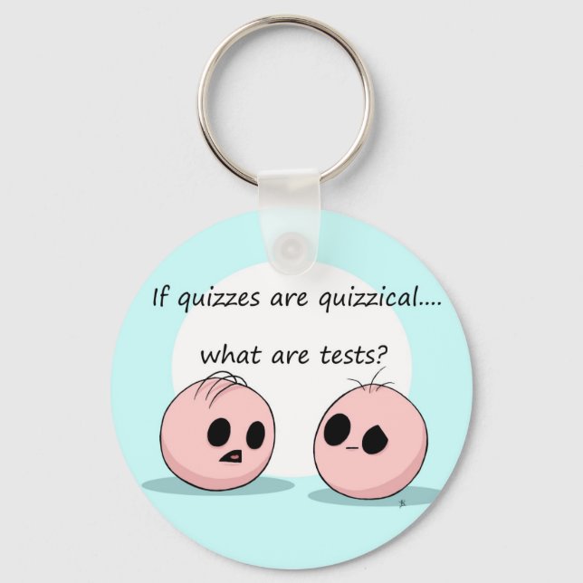 Quizzes and Tests Key Ring (Front)