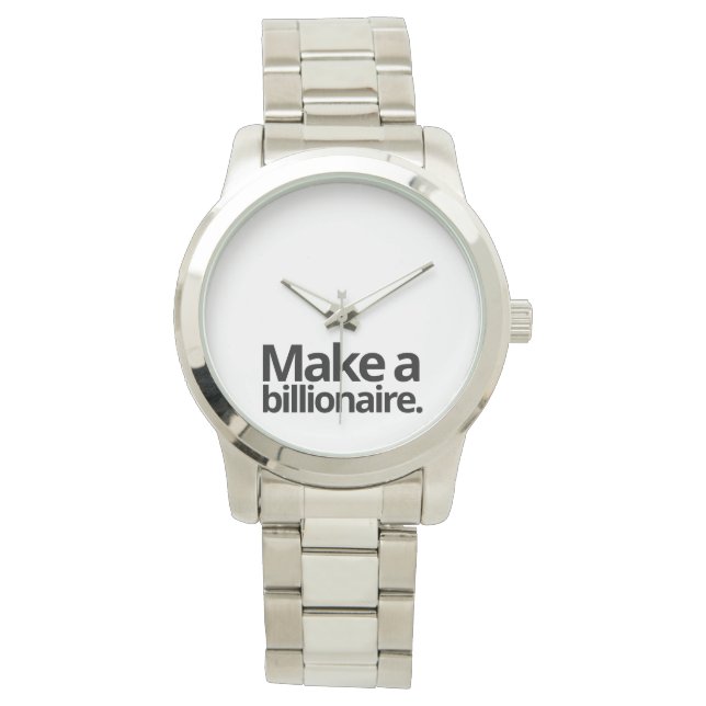 Quotation Make a billionaire Watch (Front)