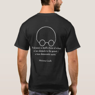 Quotations from a Wise Leader, "Intolerance..." T-Shirt