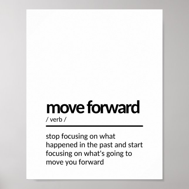 Quote About Moving On and Forward Poster (Front)