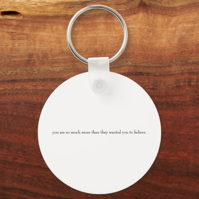 Quote about relationships.  key ring (Back)
