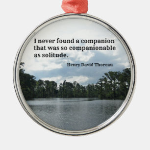 Quote about solitude on River scene. Metal Tree Decoration