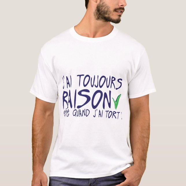 quote always right even wrong humor drole va T-Shirt (Front)