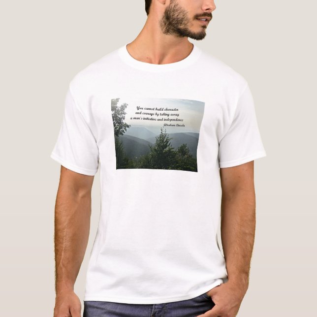 Quote by Abraham LIncoln: You cannot build T-Shirt (Front)