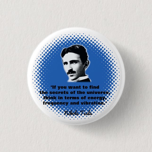 Quote By Nikola Tesla T-Shirt 3 Cm Round Badge (Front)