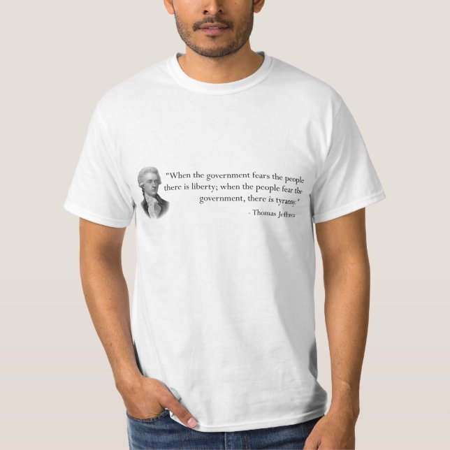 Quote by Thomas Jefferson T-Shirt (Front)