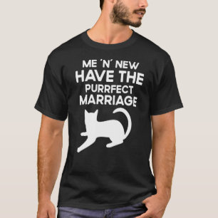 Quote Cat Pet For Good Marriages Life T-Shirt