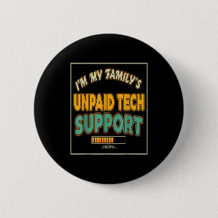Quote Computer Engineer I'm My Family's Unpaid Tec 6 Cm Round Badge