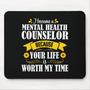 Quote Cute Mental Health Counsellor Counseling  Mouse Pad