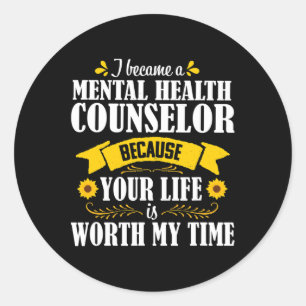 Quote Cute Mental Health Counselor Counseling  Classic Round Sticker