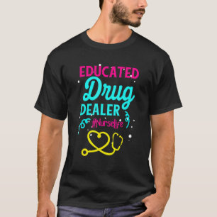 Quote Educated Drug Dealer Nurse Vintage T-Shirt