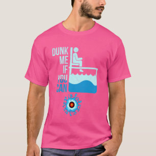 Quote for a Dunk Tank Lover Dunk me if you can