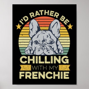 Quote For A French Bulldog Owner 1 Poster