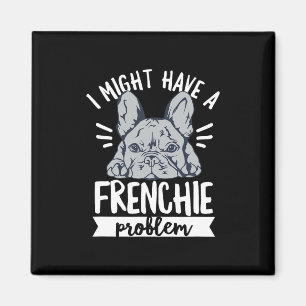 Quote For A French Bulldog Owner Magnet