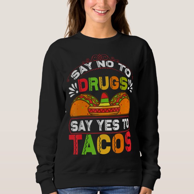 Quote for Taco Sweatshirt (Front)