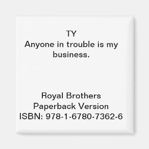Quote from "Royal Brothers" Magnet