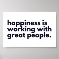Quote Happiness is working with great people