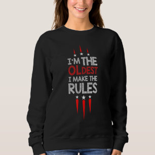 Quote Im The Oldest I Make Rules Brother Or Sister Sweatshirt