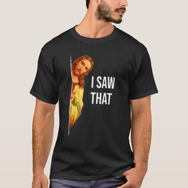 Quote Jesus Meme I Saw That Christian God Womens M T-Shirt (Front)
