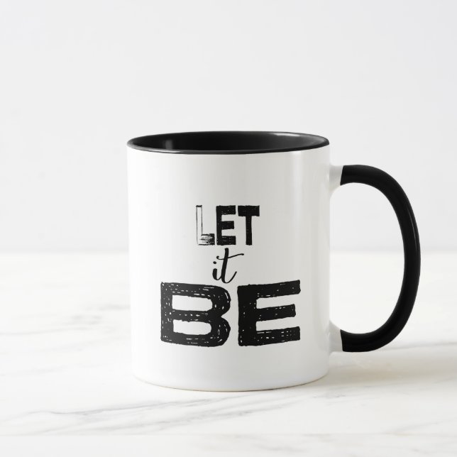 Quote Let It Be Coffee Mug (Right)