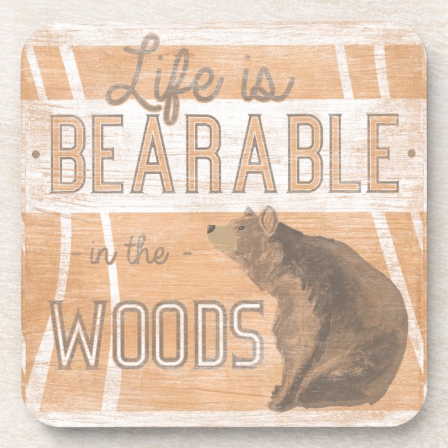 Quote | Life Is Bearable In The Woods Coaster (Front)