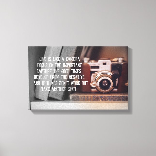 Quote: Life is like a Camera Canvas Print (Front)