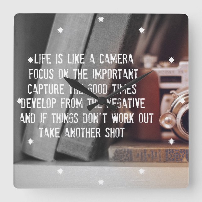 Quote: Life is like a Camera Square Wall Clock (Front)