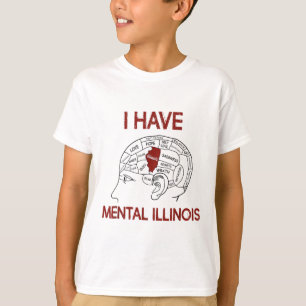 Quote Lovers I Have Mental Illinois T-Shirt