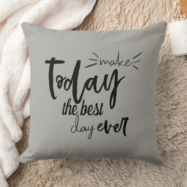 Quote Make Today The Best Day Ever Cushion (Blanket)