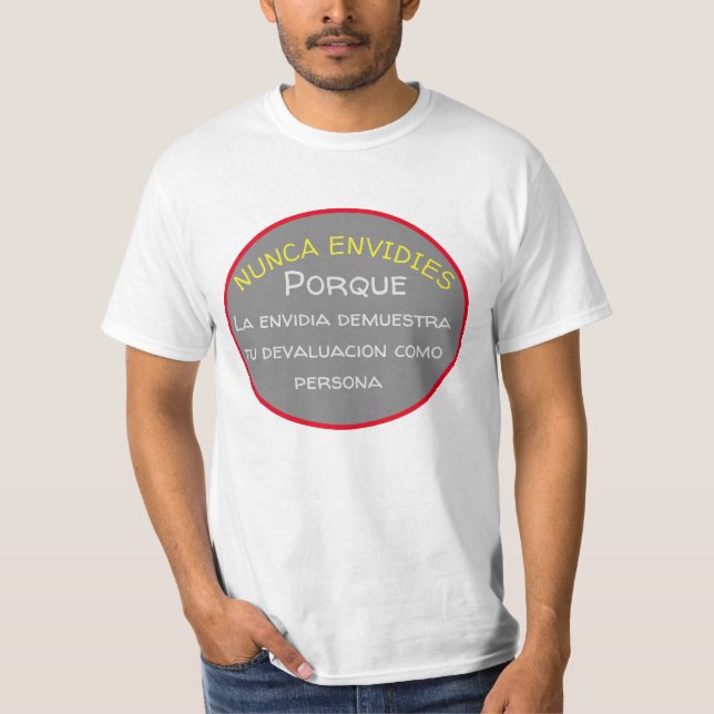 Quote nunca envidies tshirt (Front)