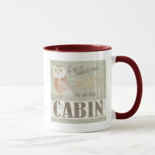 Quote   Owl Be At The Cabin Mug