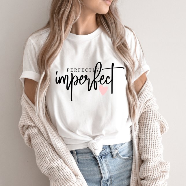 Quote Perfectly imperfect with pink heat T-Shirt (Creator Uploaded)