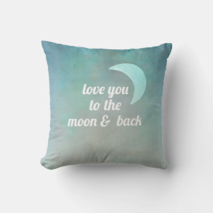 quote pillow love you to the moon and back