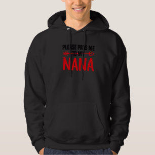 Quote Please Pass Me To My Nana I Love My Gigi Hoodie