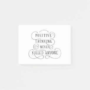 Quote positive thinking never killed anyone post-it notes