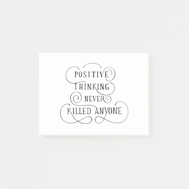 Quote positive thinking never killed anyone post-it notes (Front)