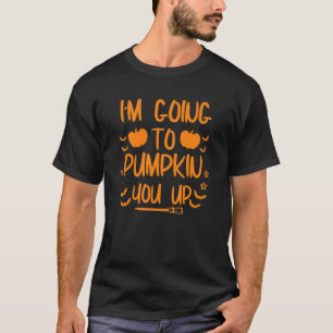 Quote Pumpkin Halloween Workout Pumpking T-Shirt