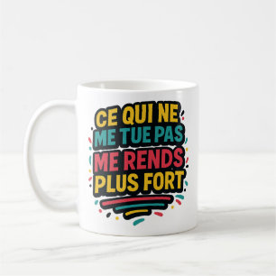 Quote Resilience - What doesn't kill me ... Coffee Mug